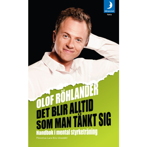 Olof Röhlander Det blir alltid som man tänkt sig : handbok i mental styrketräning (pocket)