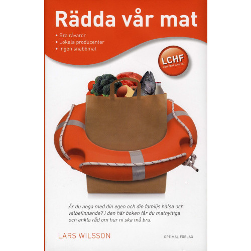 Lars Wilsson Rädda vår mat - Den goda naturliga (inbunden)