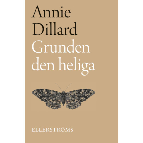 Annie Dillard Grunden den heliga (bok, danskt band)
