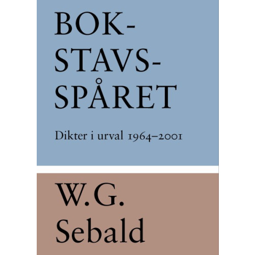 W. G. Sebald Bokstavsspåret : dikter i urval 1964-2001 (bok, danskt band)
