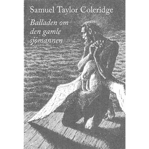 Samuel Taylor Coleridge Balladen om den gamle sjömannen (bok, danskt band)