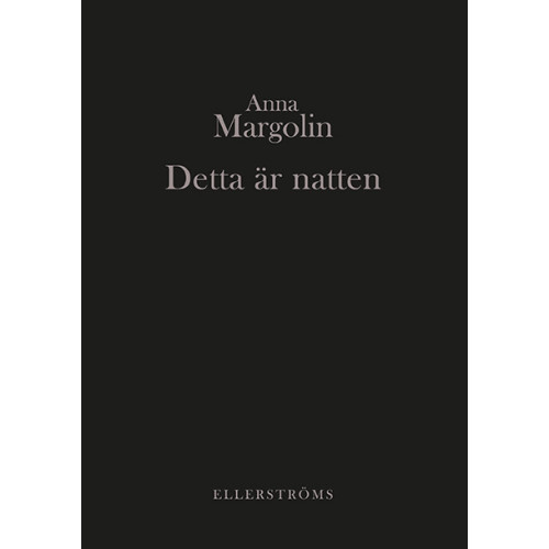 Anna Margolin Detta är natten (bok, danskt band)