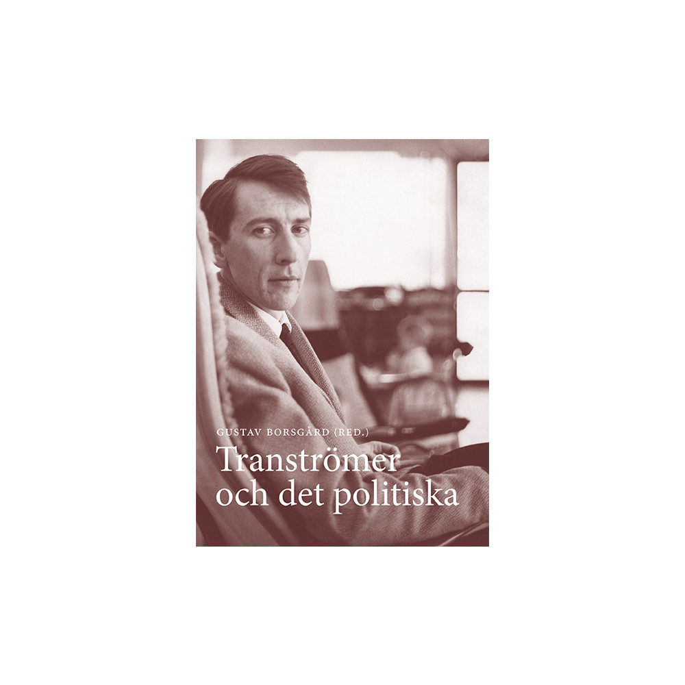 Produktbild för Tranströmer och det politiska (bok, danskt band)
