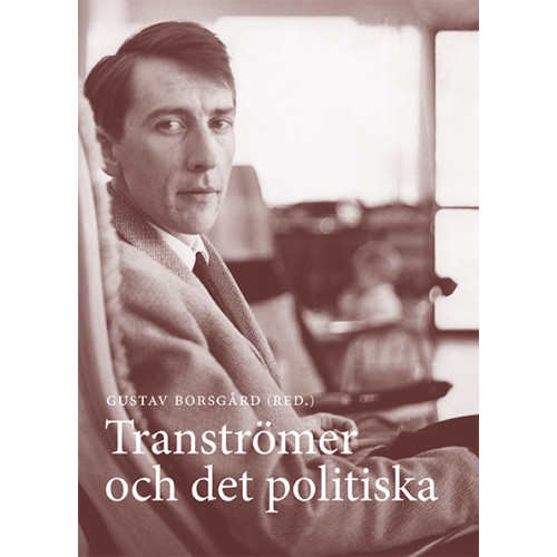 Ellerströms förlag Tranströmer och det politiska (bok, danskt band)