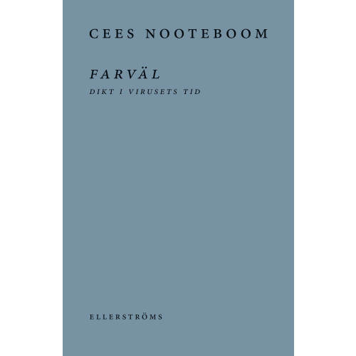 Cees Nooteboom Farväl : dikter i virusets tid (häftad)