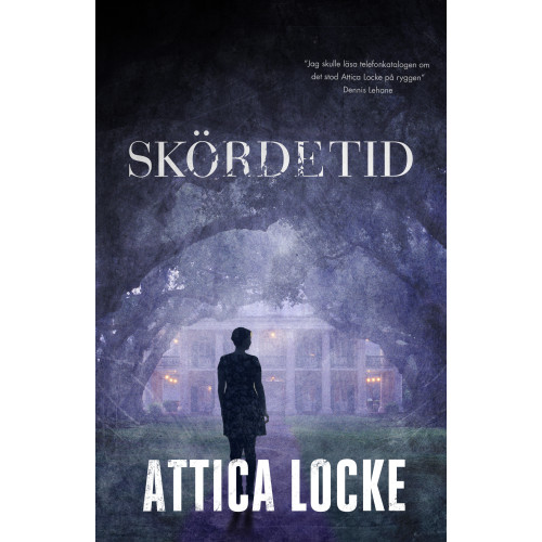 Attica Locke Skördetid (inbunden)