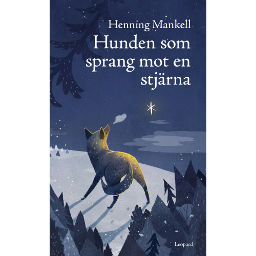 Henning Mankell Hunden som sprang mot en stjärna (inbunden)