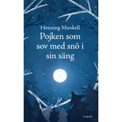 Henning Mankell Pojken som sov med snö i sin säng (bok, kartonnage)