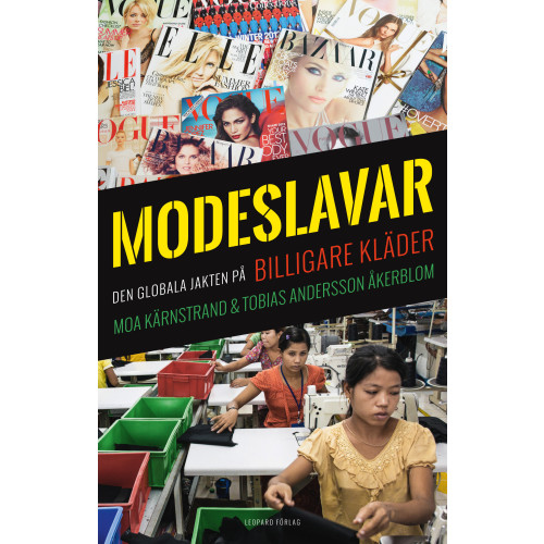 Moa Kärnstrand Modeslavar : den globala jakten på billigare kläder (pocket)