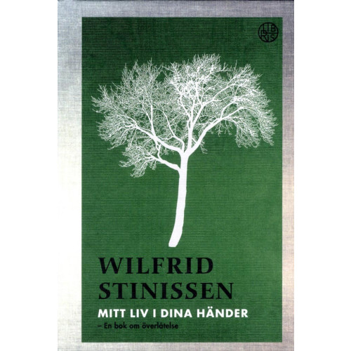 Wilfrid Stinissen Mitt liv i dina händer : en bok om överlåtelse (bok, kartonnage)