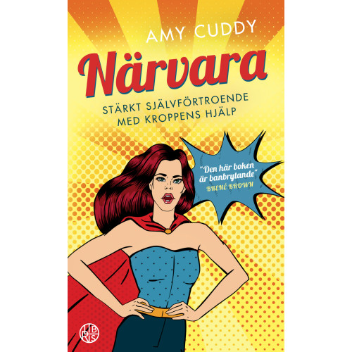 Amy Cuddy Närvara : stärkt självförtroende med kroppens hjälp (pocket)