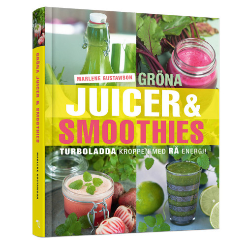 Marlene Gustawson Gröna juicer & smoothies : turboladda kroppen med rå energi! (inbunden)