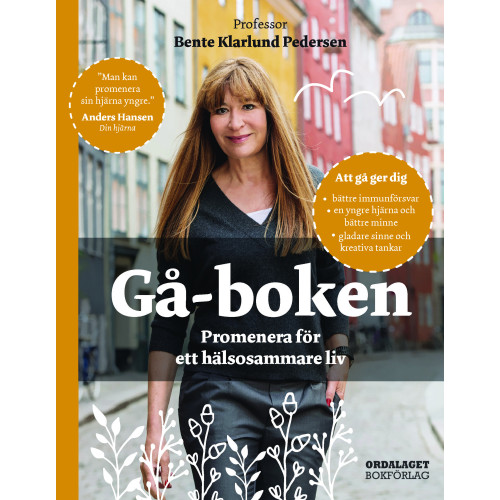 Bente Klarlund Pedersen Gå-boken : promenera för ett hälsosammare liv (inbunden)