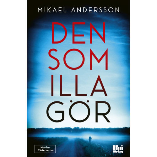 Mikael Andersson Den som illa gör (bok, danskt band)