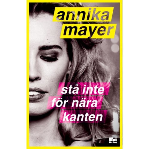 Annika Mayer Stå inte för nära kanten (bok, flexband)