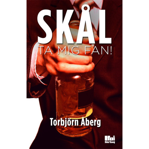 Torbjörn Åberg Skål, ta mig fan! (bok, flexband)