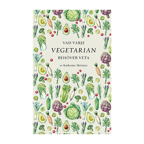 Katherine McGuire Vad varje vegetarian behöver veta (pocket)