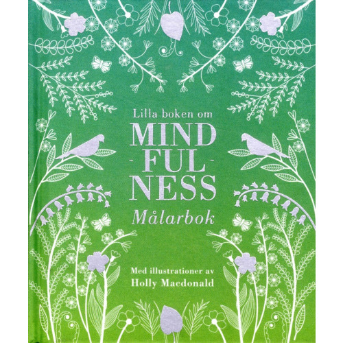 Holly Macdonald Lilla boken om mindfulness : målarbok (inbunden)