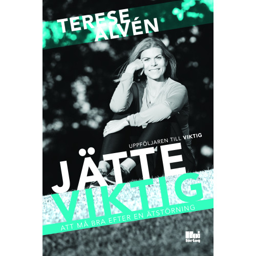 Terese Alvén Jätteviktig : att må bra efter en ätstörning (bok, danskt band)