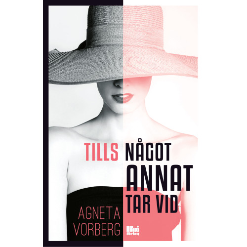 Agneta Vorberg Tills något annat tar vid (inbunden)