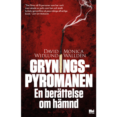David Widlund Gryningspyromanen : en berättelse om hämnd (häftad)