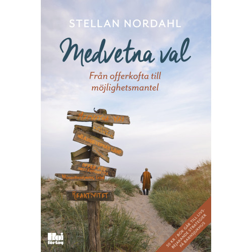 Stellan Nordahl Medvetna val : från offerkofta till möjlighetsmantel (inbunden)