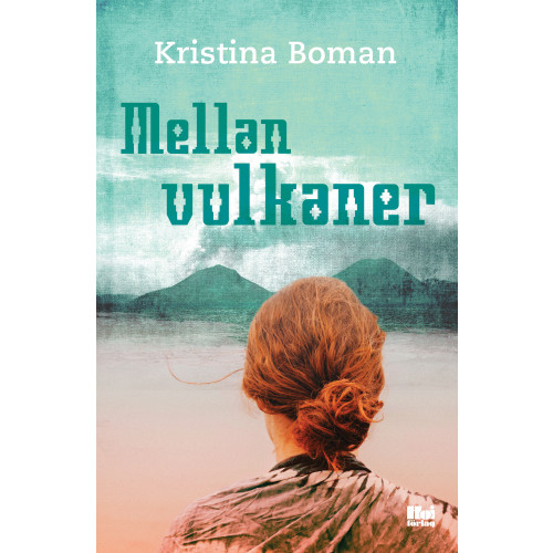 Kristina Boman Mellan vulkaner (bok, danskt band)