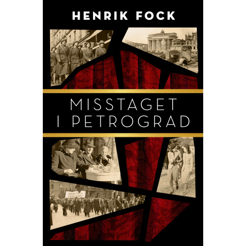 Henrik Fock Misstaget i Petrograd (inbunden)