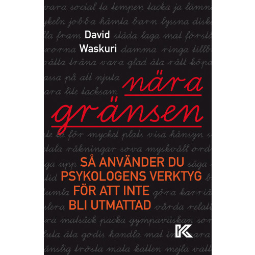 David Waskuri Nära gränsen : så använder du psykologens verktyg för att inte bli utmattad (bok, danskt band)