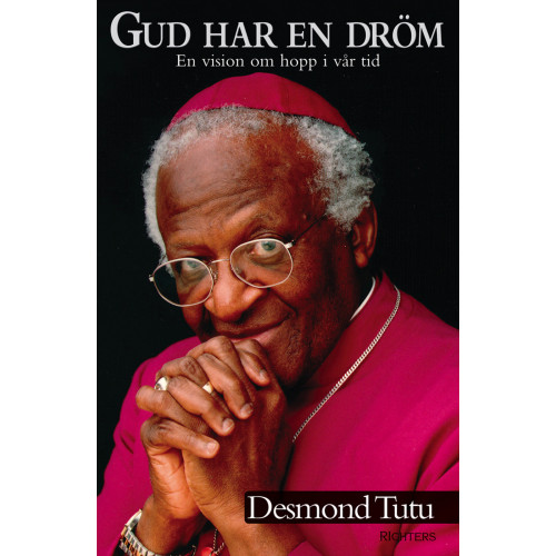 Desmond Tutu Gud har en dröm : en vision om hopp i vår tid (inbunden)