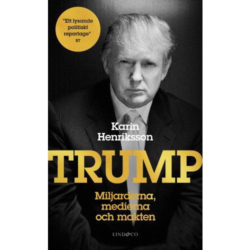 Karin Henriksson Trump : miljarderna, medierna och makten (pocket)