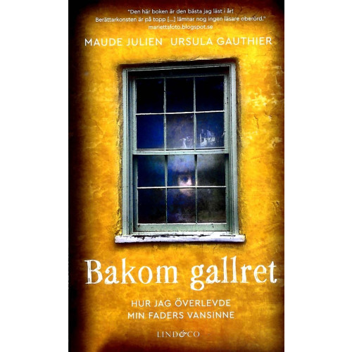 Maude Julien Bakom gallret : hur jag överlevde min faders vansinne (pocket)