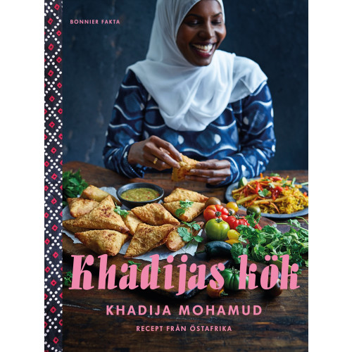 Bonnier Fakta Khadijas kök : recept från Östafrika (inbunden)