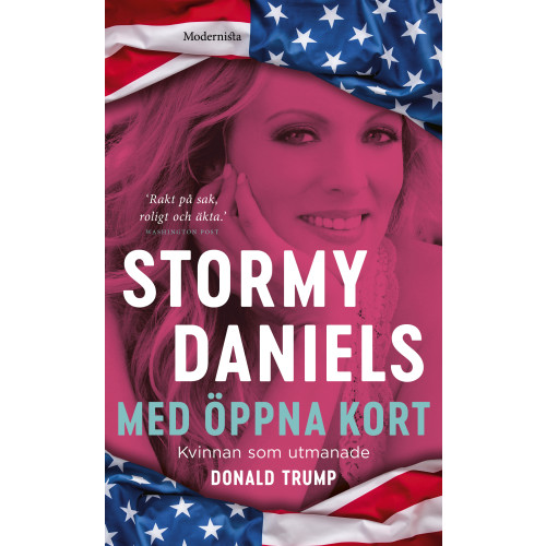 Stormy Daniels Med öppna kort : kvinnan som utmanade Donald Trump (pocket)