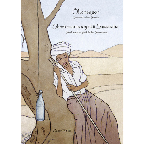 Oscar Trimbel Ökensagor : berättelser från Somalia / Sheekoxariiyoyinkii Saxaaraha (häftad, som)