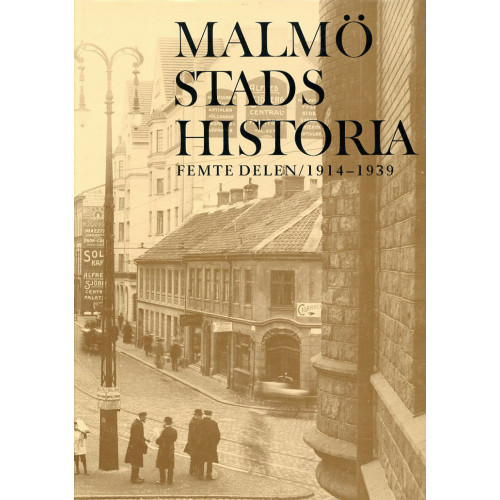 Kira förlag Malmö stads historia. Del 5, 1914-1939 (inbunden)