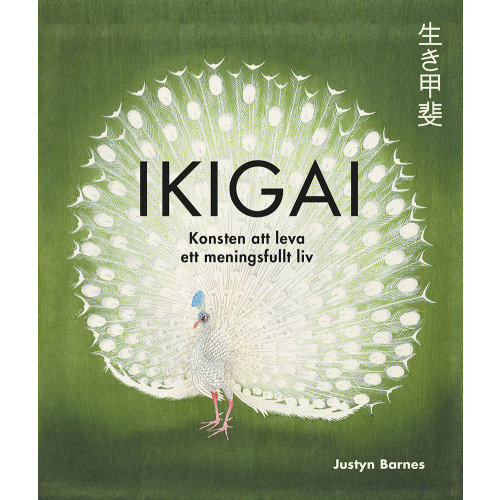 Justyn Barnes Ikigai : Konsten att leva ett meningsfullt liv (bok, flexband)