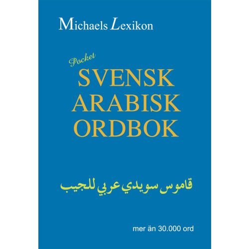 Issa Michael Svensk-arabisk ordbok Pocket 30.000 ord (pocket, ara)