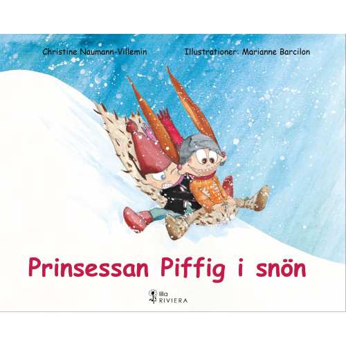 Christine Naumann-Villemin Prinsessan Piffig i snön (inbunden)