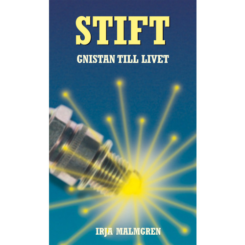 Irja Malmgren Stift : gnistan till livet (häftad, eng)