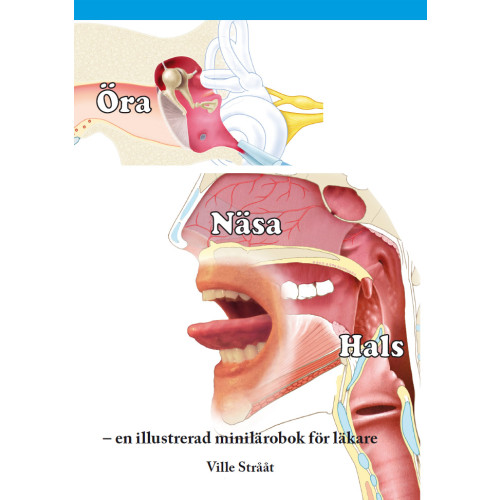 Ville Strååt Öra, näsa, hals : en illustrerad minilärobok för läkare (bok, danskt band)