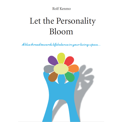 Rolf Kenmo Let the personality bloom (häftad, eng)
