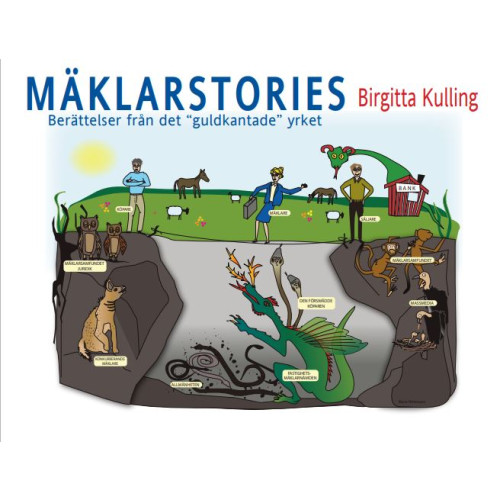 Birgitta Kulling Mäklarstories : berättelser från det guldkantade yrket (inbunden)