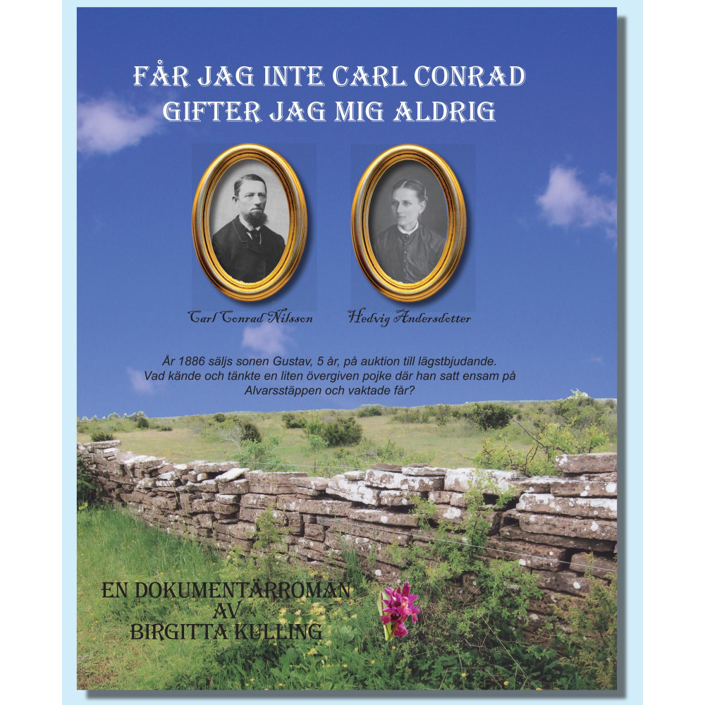 Produktbild för Får jag inte Carl Conrad gifter jag mig aldrig (inbunden)