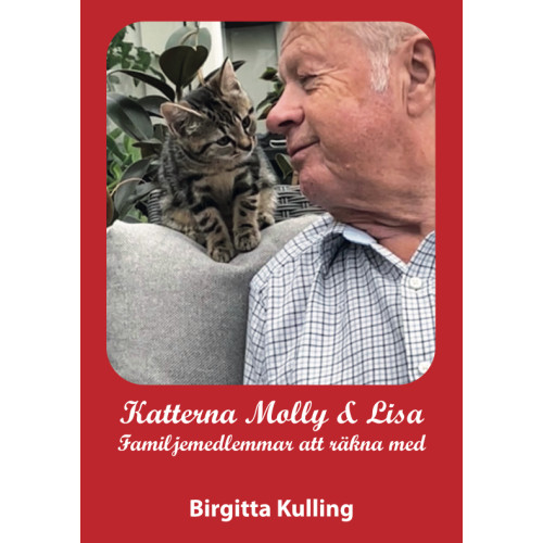 Birgitta Kulling Katterna Molly & Lisa : familjemedlemmar att räkna med (inbunden)