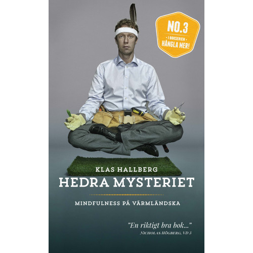 Klas Hallberg Hedra mysteriet : mindfulness på värmländska (pocket)