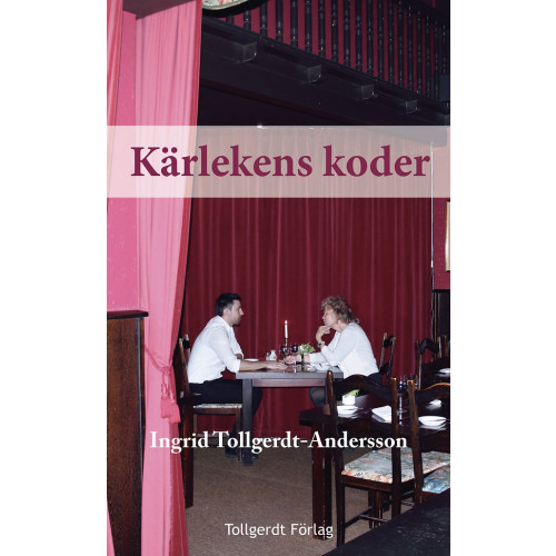 Ingrid Tollgerdt-Andersson Kärlekens koder (häftad)