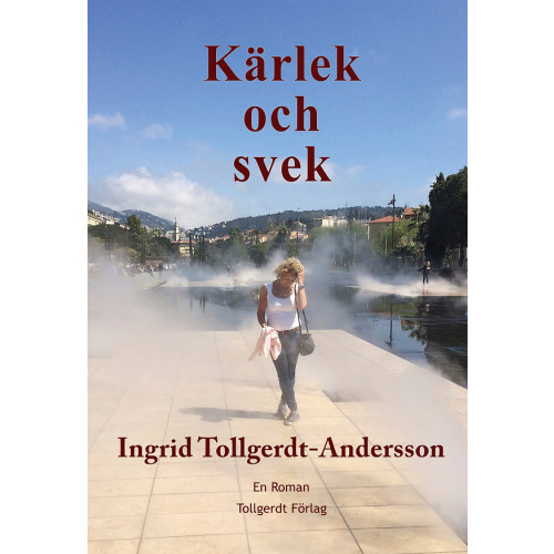 Ingrid Tollgerdt-Andersson Kärlek och svek (inbunden)