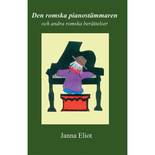 Janna Eliot Den romska pianostämmaren och andra romska berättelser (häftad)