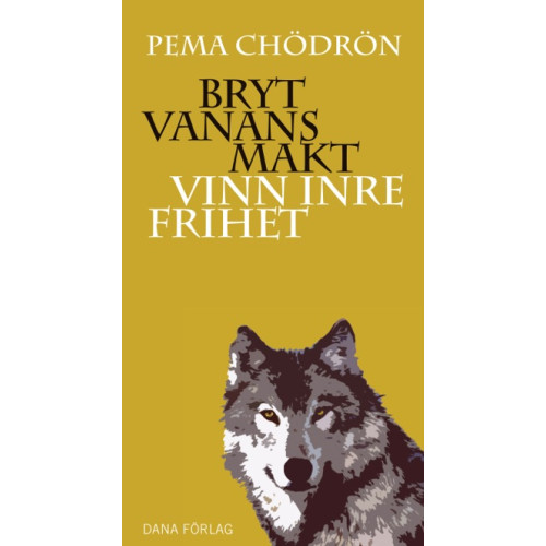 Pema Chodron Bryt vanans makt : vinn inre frihet (bok, danskt band)